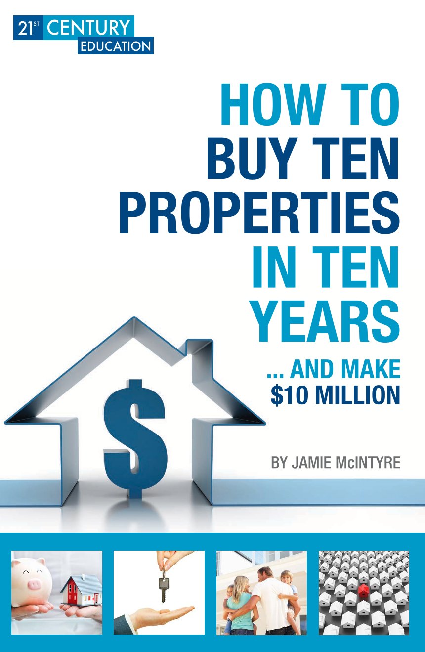 How to Buy Ten Properties in Ten Years